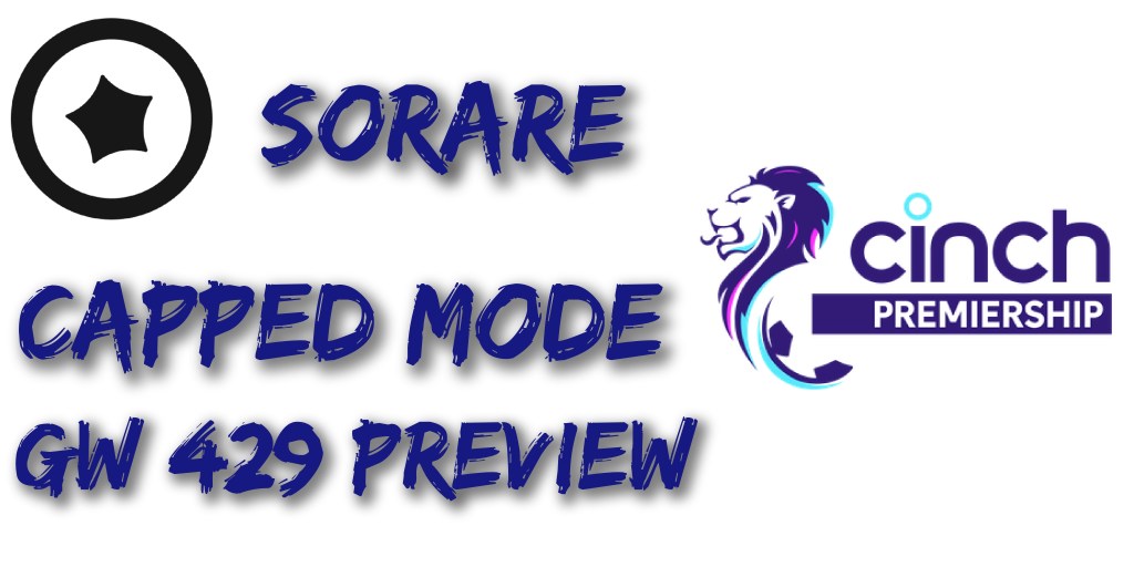 Scottish Premiership GW#429 Capped Mode&nbsp;Preview