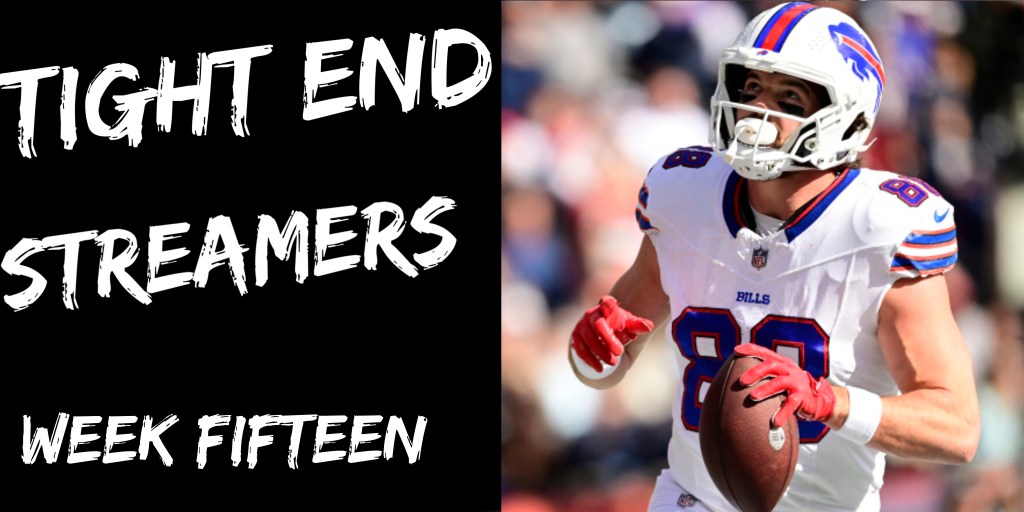 Tight Ends Streamers – 2023 Week&nbsp;Fifteen